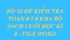 BỘ 72 ĐỀ KIỂM TRA TOÁN 6 7 8 9 BA BỘ SÁCH CUỐI HỌC KÌ 2 - FILE WORD